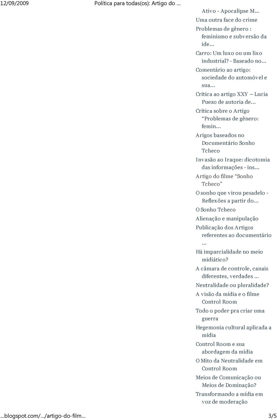 .. Arigos baseados no Documentário Sonho Tcheco Inv asão ao Iraque: dicotomia das informações - ins... Artigo do filme Sonho Tcheco O sonho que virou pesadelo - Reflex ões a partir do.