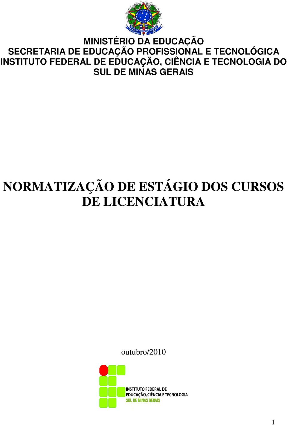 EDUCAÇÃO, CIÊNCIA E TECNOLOGIA DO SUL DE MINAS GERAIS