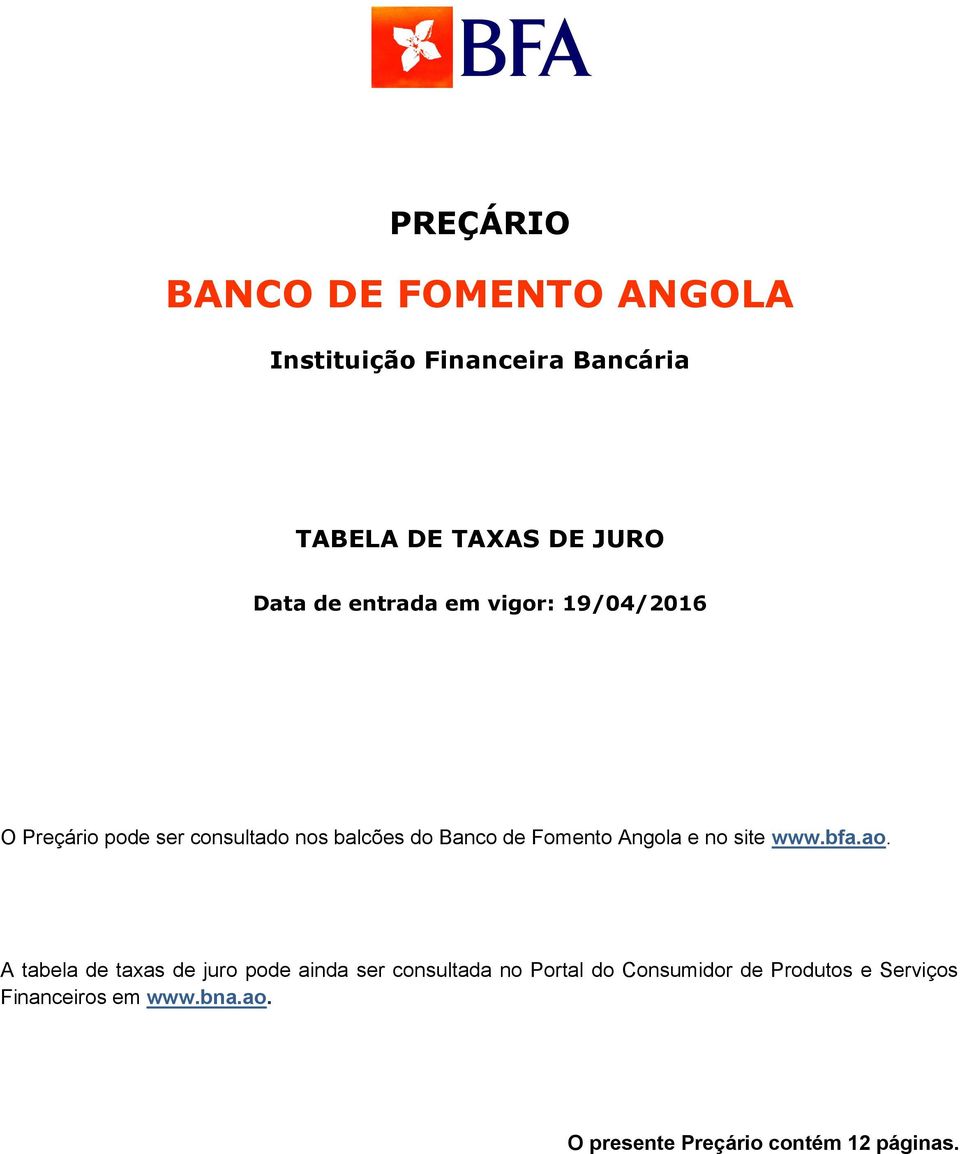 Angola e no site www.bfa.ao.