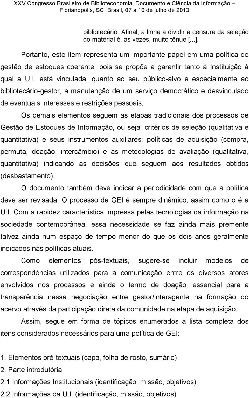 stituição à qual a U.I.