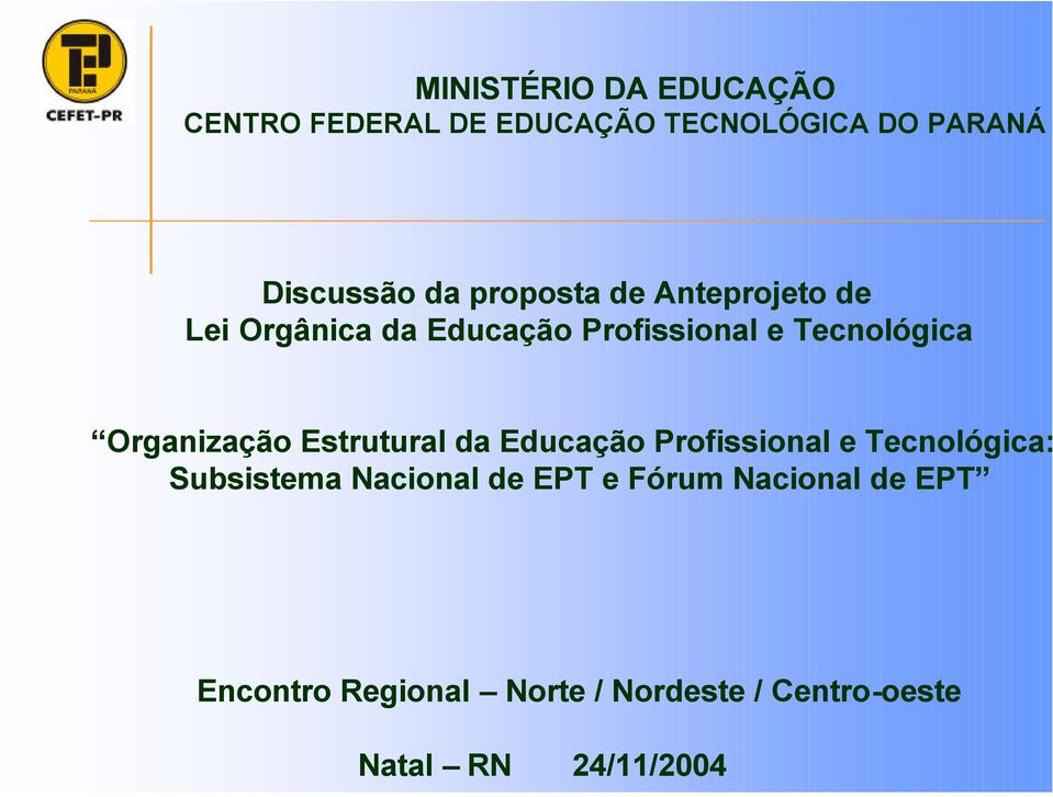 Organização Estrutural da Educação Profissional e Tecnológica: Subsistema Nacional de