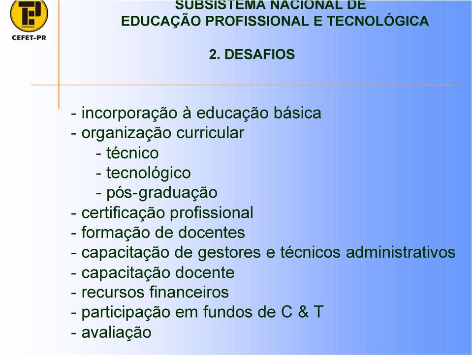 - pós-graduação - certificação profissional - formação de docentes - capacitação de
