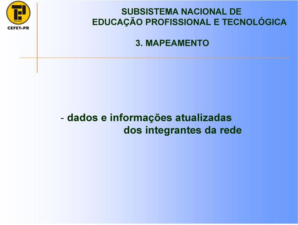 MAPEAMENTO - dados e informações