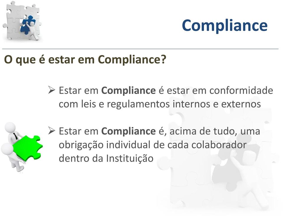 regulamentos internos e externos Estar em Compliance é,