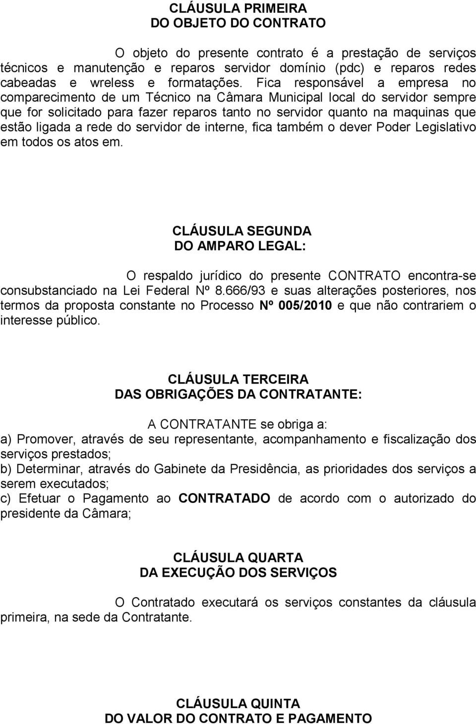 rede do servidor de interne, fica também o dever Poder Legislativo em todos os atos em.