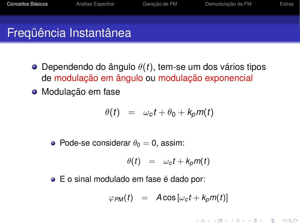 t + θ 0 + k p m(t) Pode-se considerar θ 0 = 0, assim: θ(t) = ω c t + k p