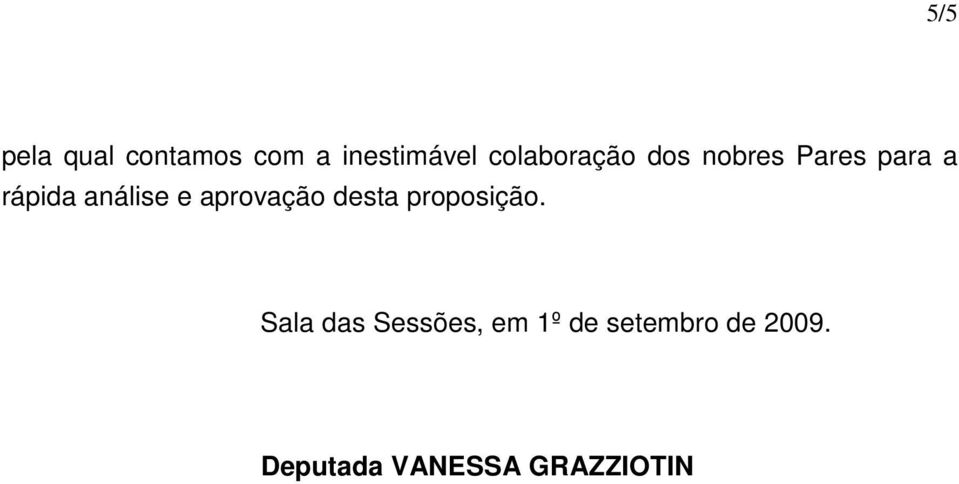 análise e aprovação desta proposição.