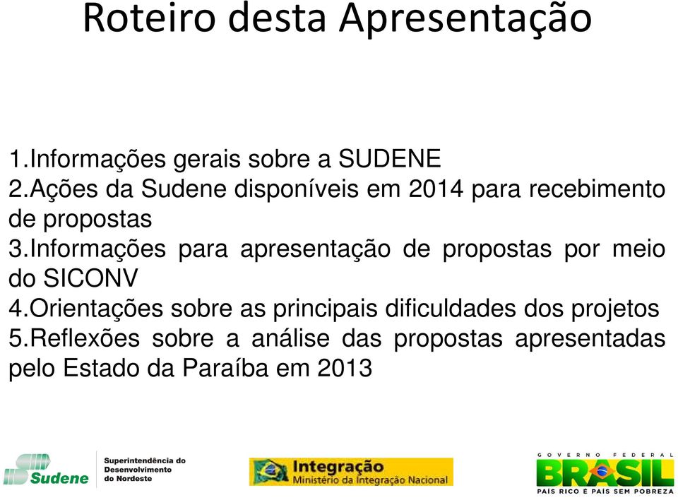 Informações para apresentação de propostas por meio do SICONV 4.