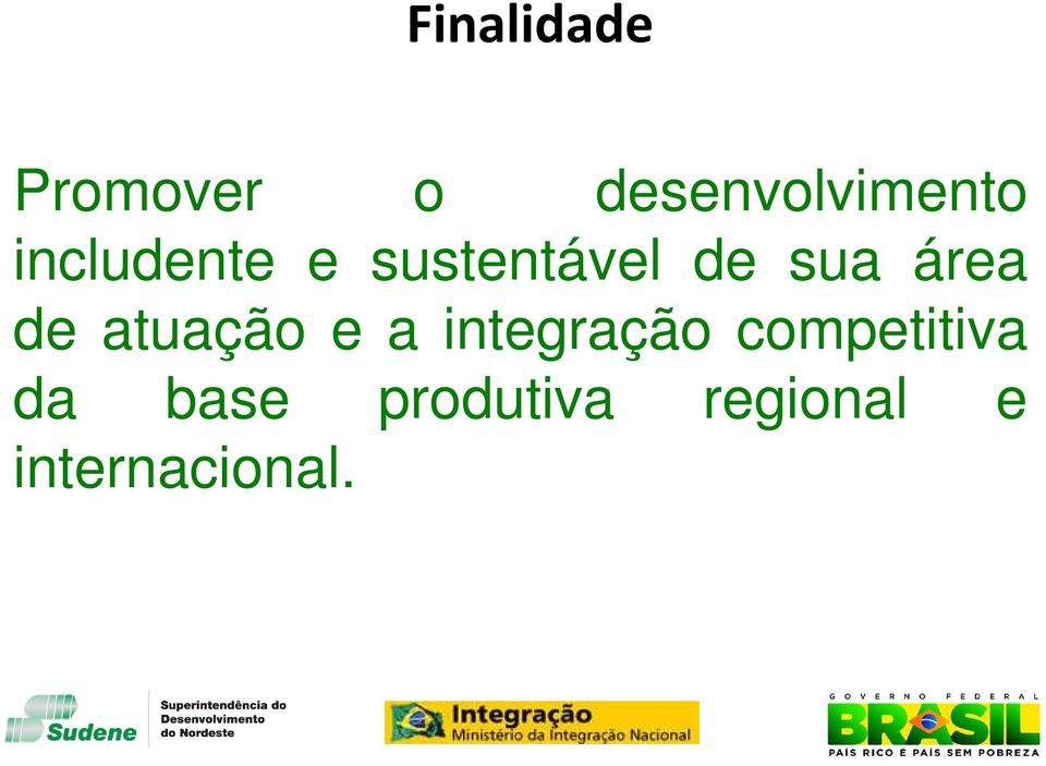 de atuação e a integração competitiva