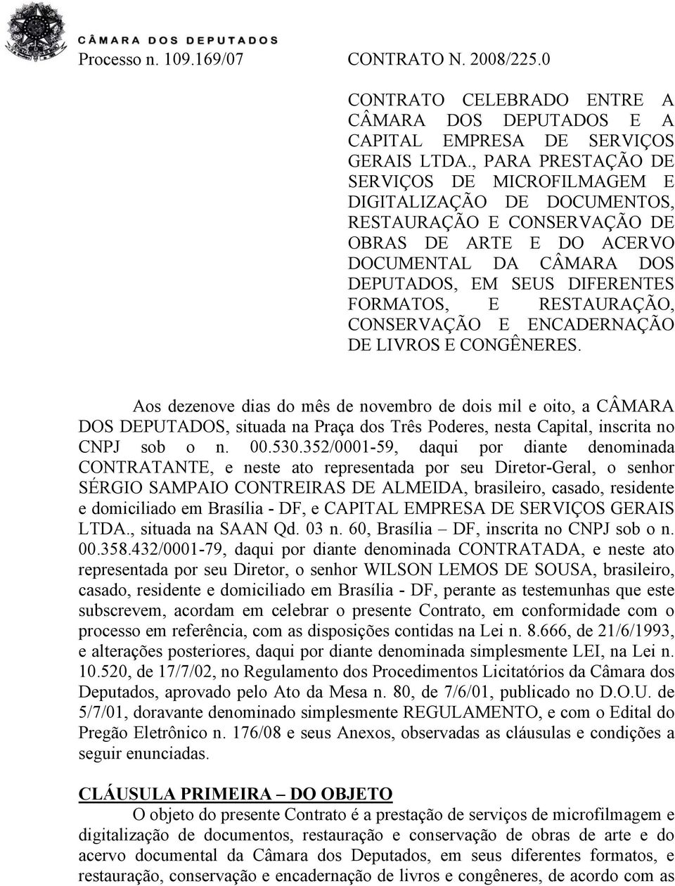 RESTAURAÇÃO, CONSERVAÇÃO E ENCADERNAÇÃO DE LIVROS E CONGÊNERES.