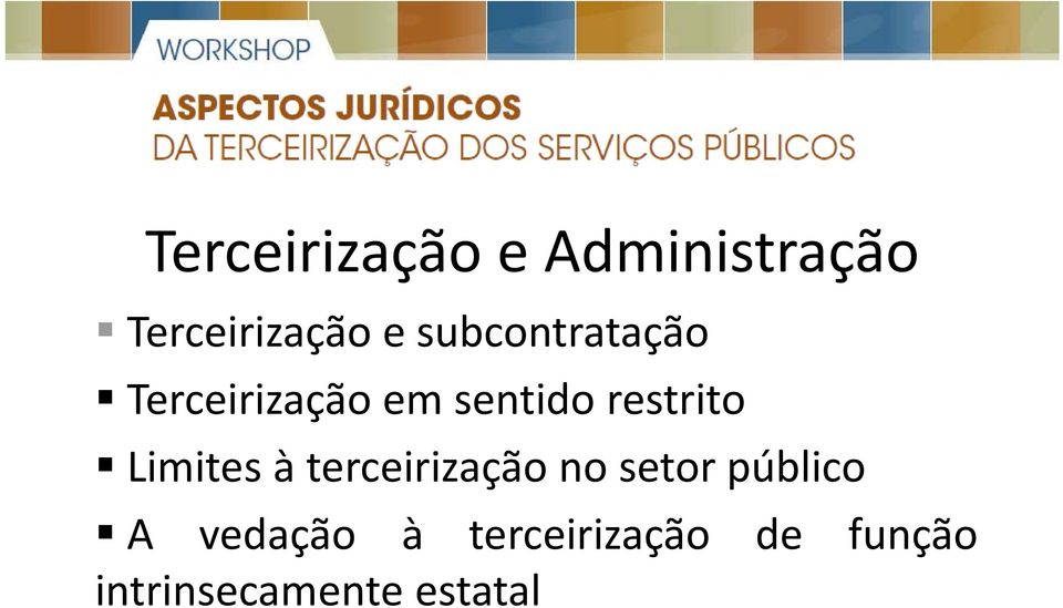 Limites à terceirização no setor público A