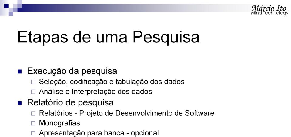 dos dados Relatório de pesquisa Relatórios - Projeto de