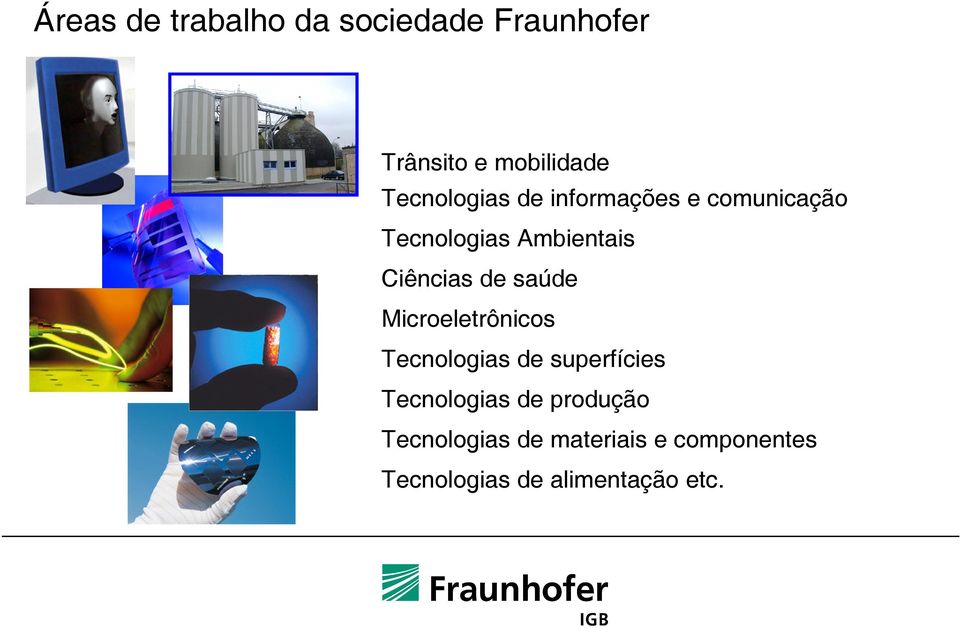 Ciências de saúde Microeletrônicos Tecnologias de superfícies