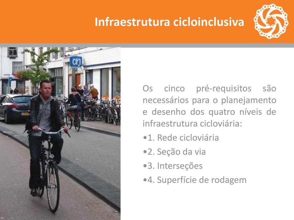 quatro níveis de infraestrutura cicloviária: 1.