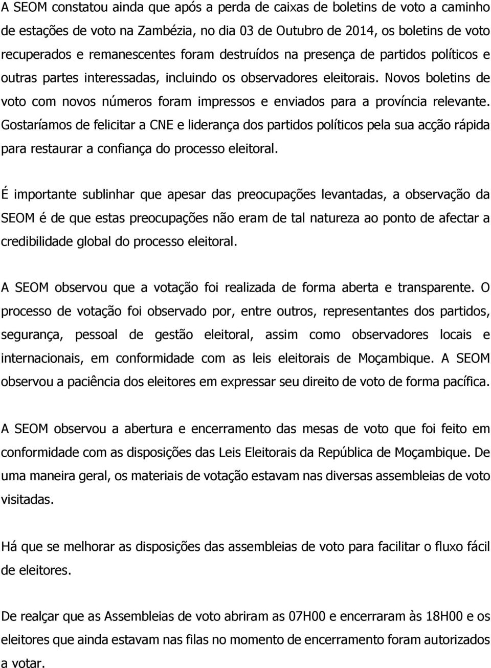 Novos boletins de voto com novos números foram impressos e enviados para a província relevante.