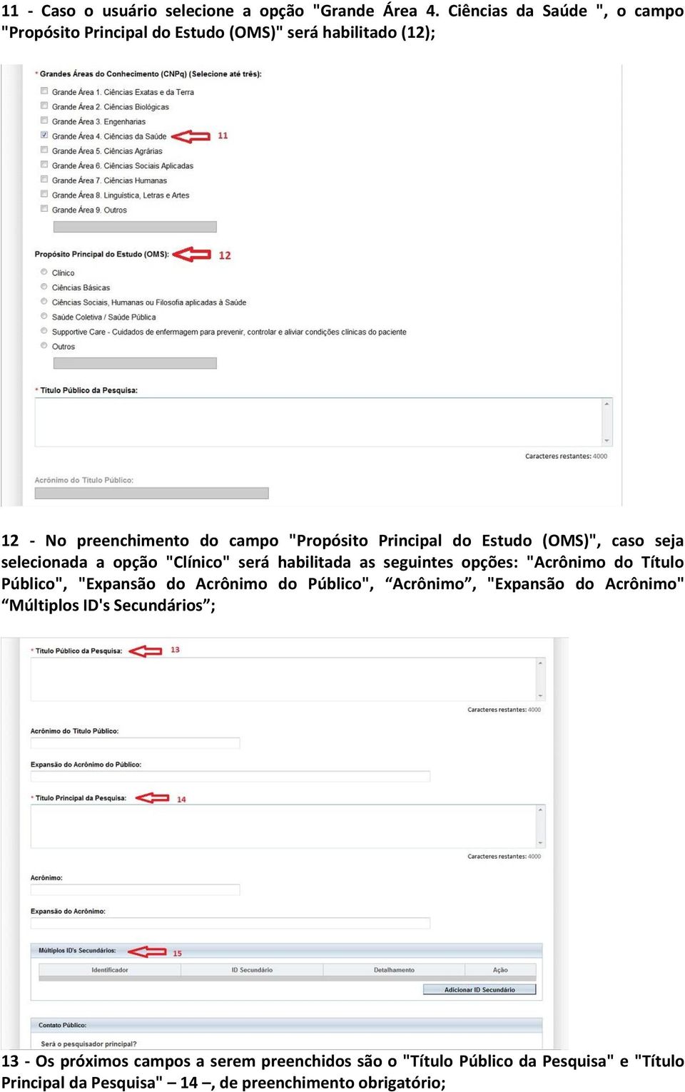 do Estudo (OMS)", caso seja selecionada a opção "Clínico" será habilitada as seguintes opções: "Acrônimo do Título Público", "Expansão do