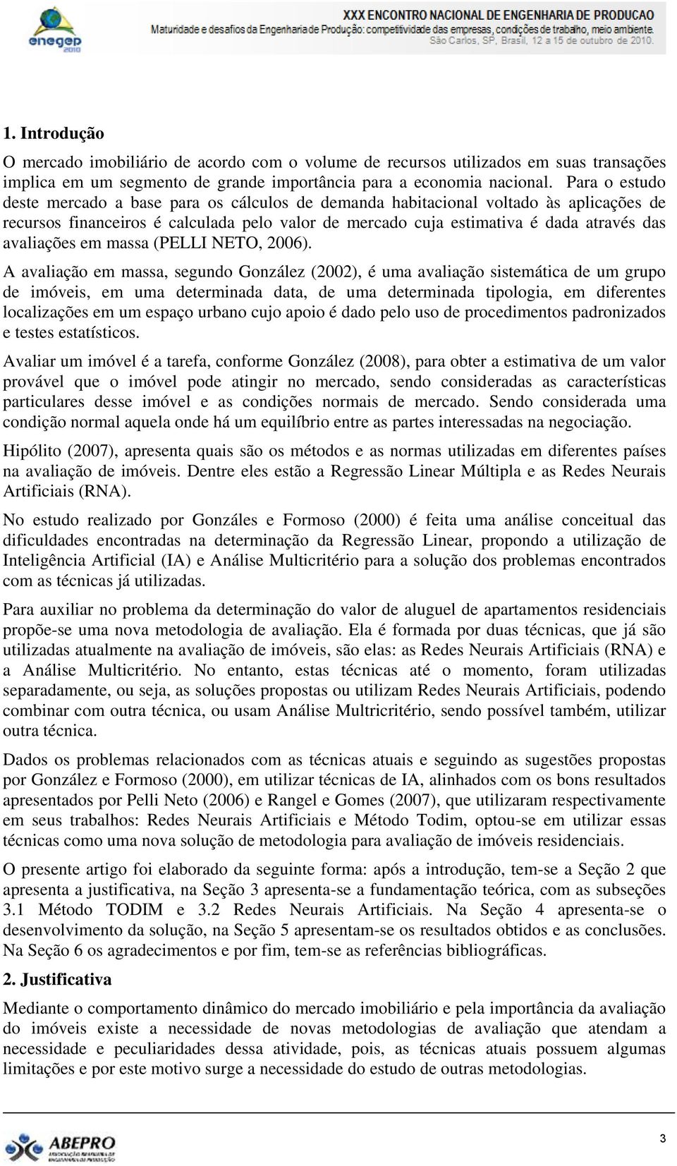 avaliações em massa (PELLI NETO, 2006).