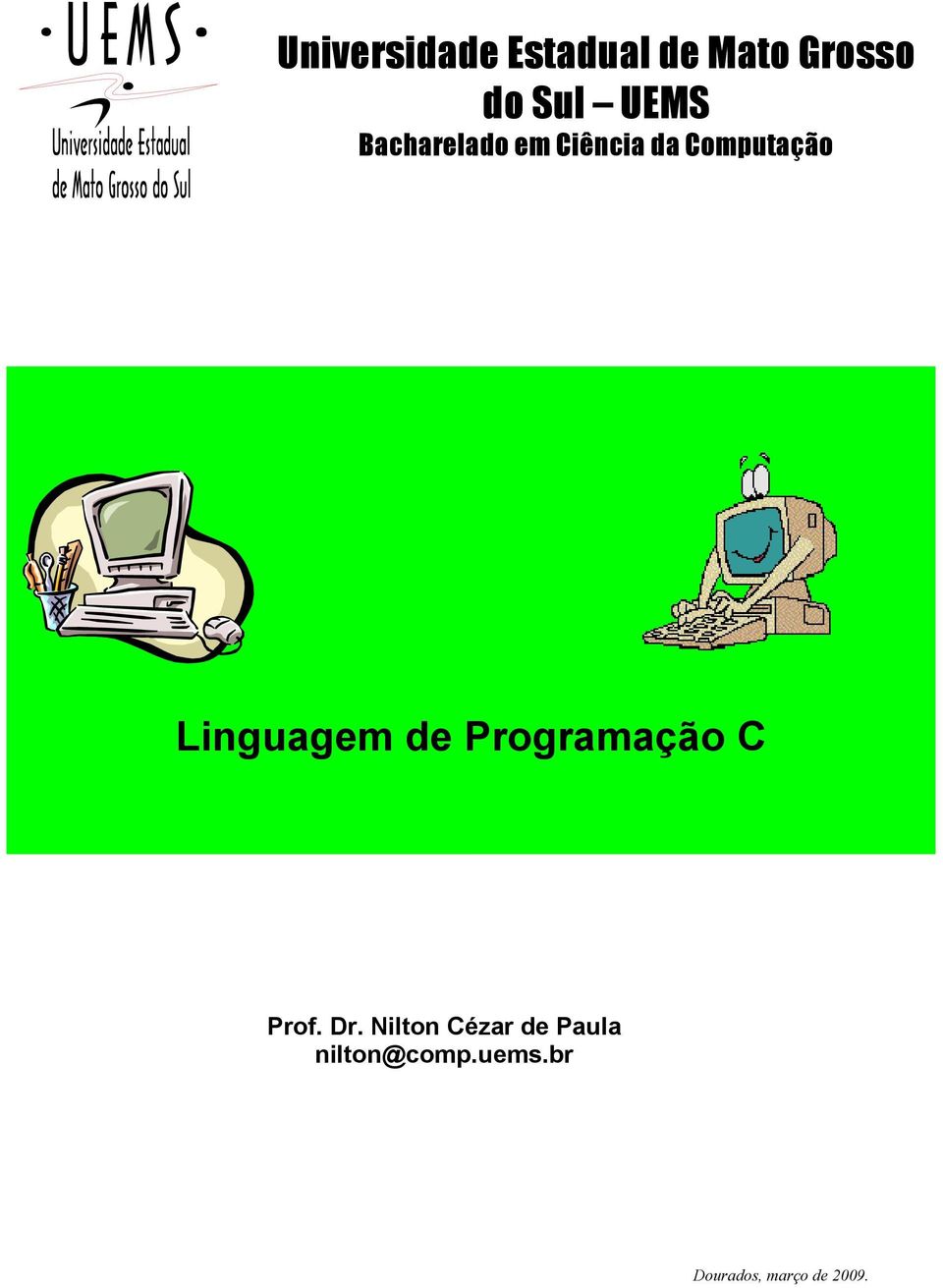 Computação Linguagem de Programação C