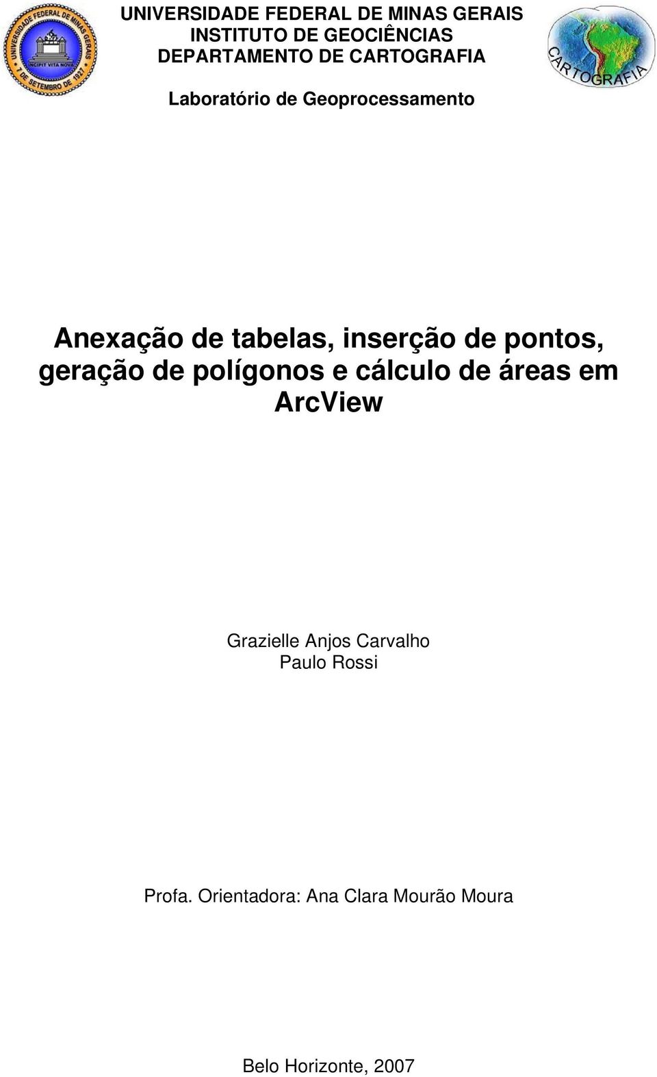 Anexação de tabelas, inserção de pontos, geração de polígonos e