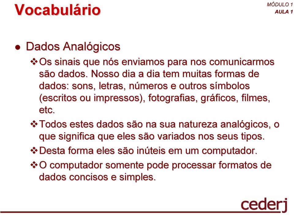 fotografias, gráficos, filmes, etc.