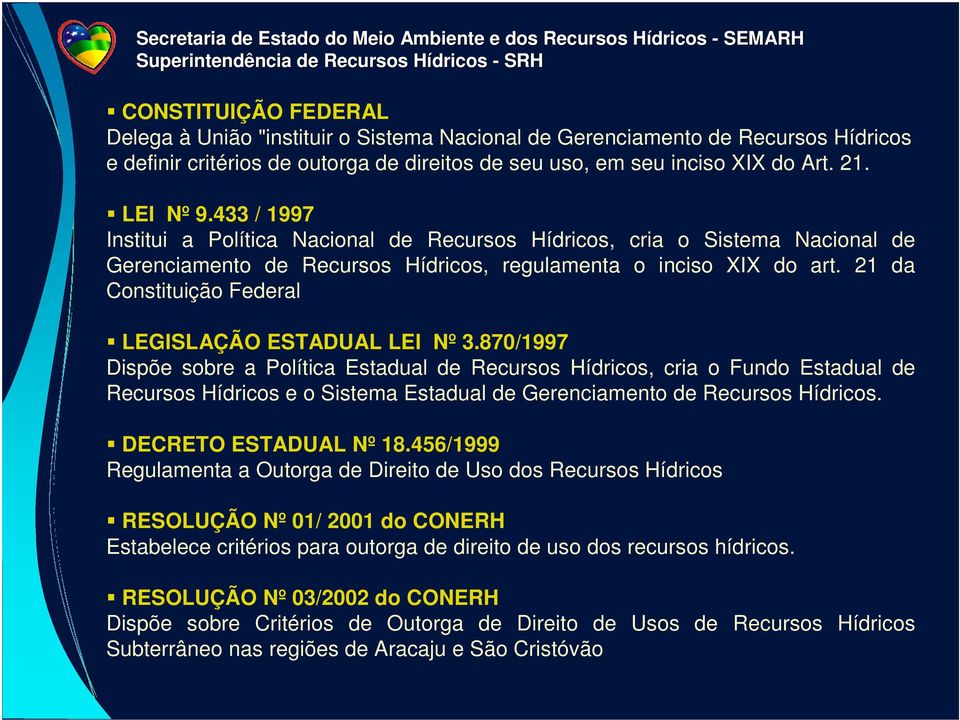 21 da Constituição Federal LEGISLAÇÃO ESTADUAL LEI Nº 3.