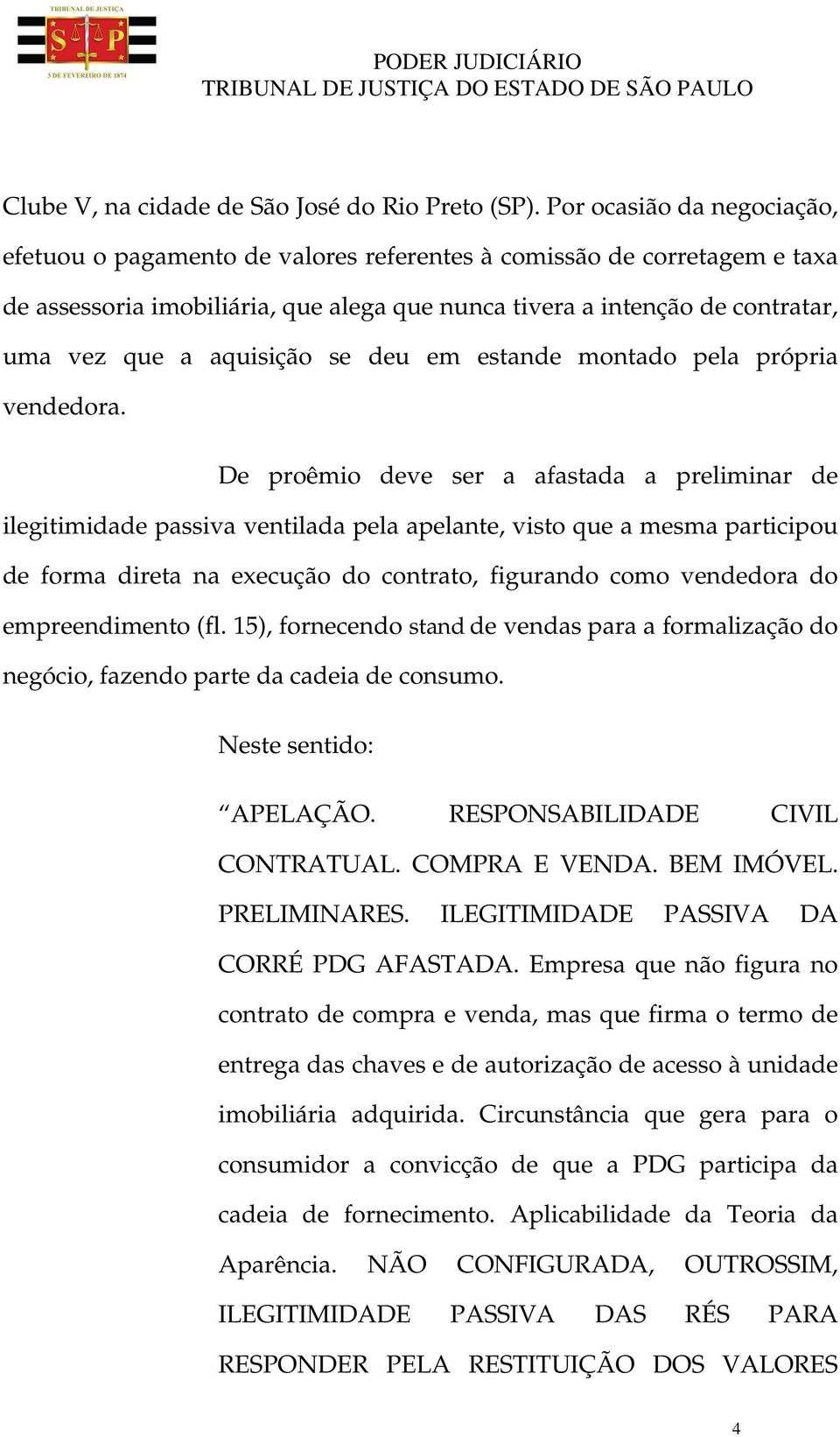 aquisição se deu em estande montado pela própria vendedora.