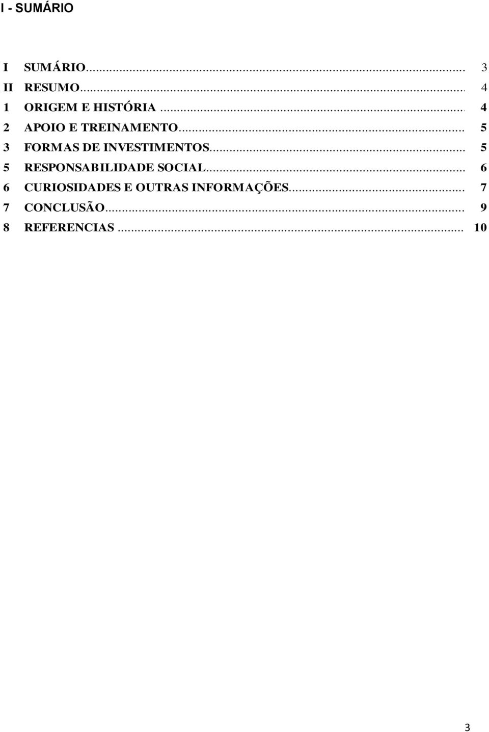 .. 5 3 FORMAS DE INVESTIMENTOS.