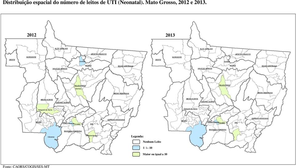 Mato Grosso, 2012 e 2013.