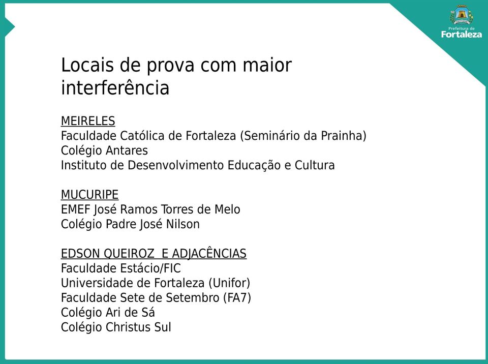 Torres de Melo Colégio Padre José Nilson EDSON QUEIROZ E ADJACÊNCIAS Faculdade Estácio/FIC