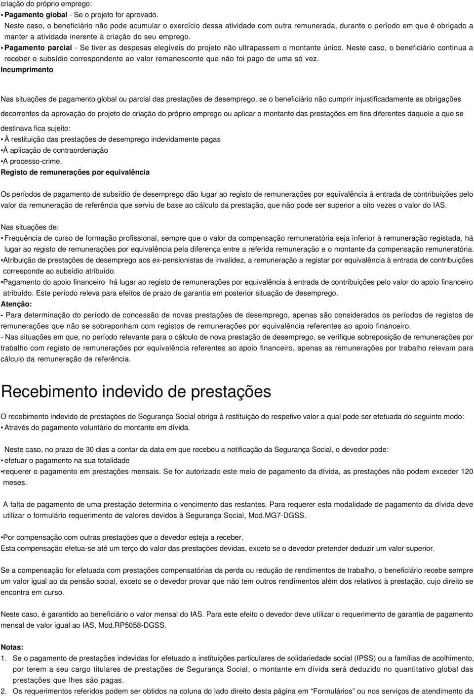 Pagamento parcial - Se tiver as despesas elegíveis do projeto não ultrapassem o montante único.