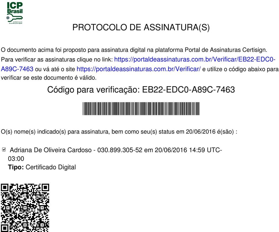 br/verificar/eb22-edc0- A89C-7463 ou vá até o site https://portaldeassinaturas.com.
