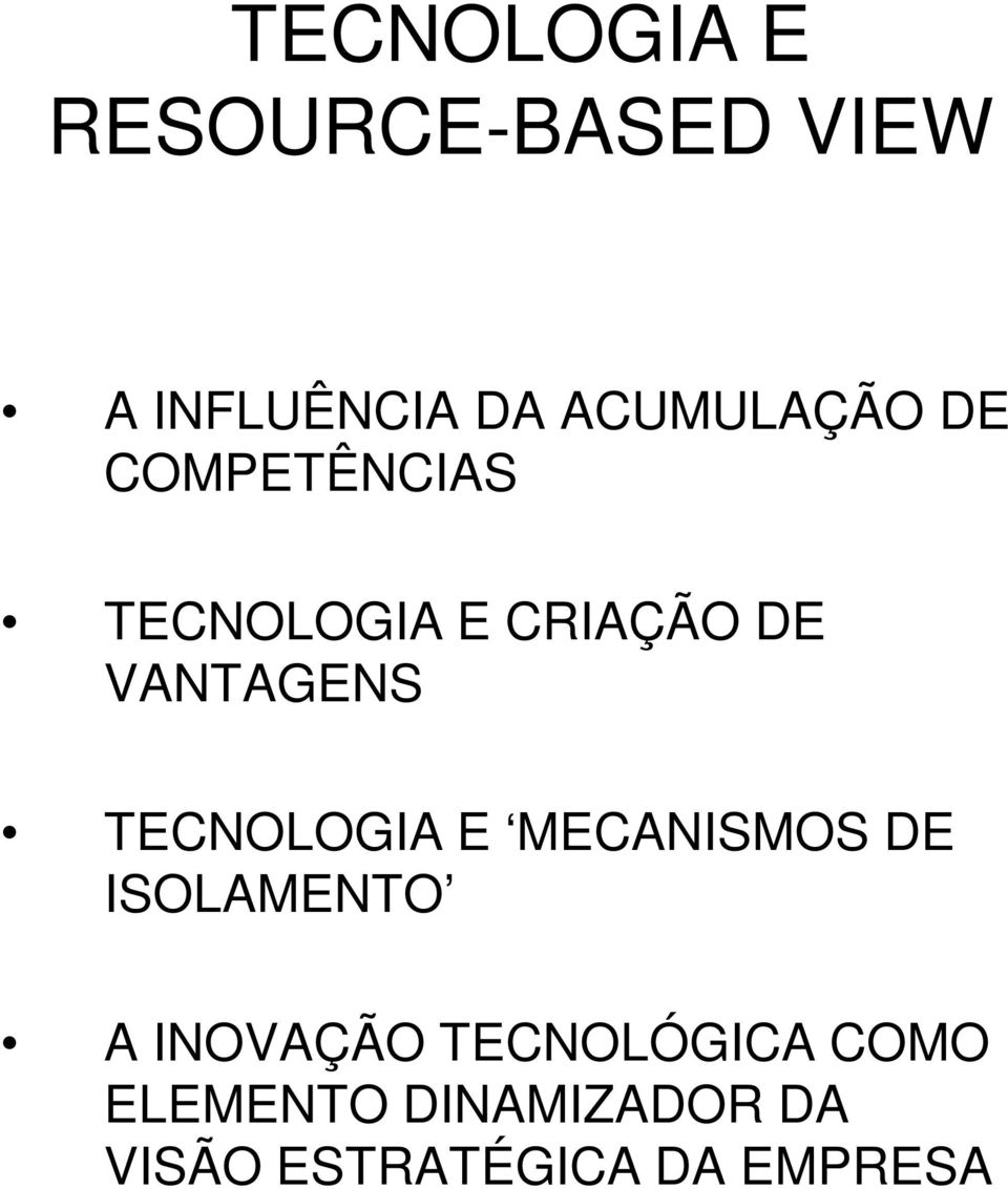 VANTAGENS TECNOLOGIA E MECANISMOS DE ISOLAMENTO A