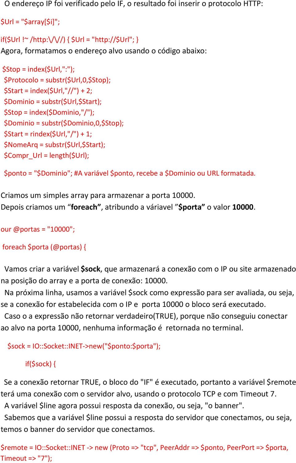 substr($url,$start); $Stop = index($dominio,"/"); $Dominio = substr($dominio,0,$stop); $Start = rindex($url,"/") + 1; $NomeArq = substr($url,$start); $Compr_Url = length($url); $ponto = "$Dominio";