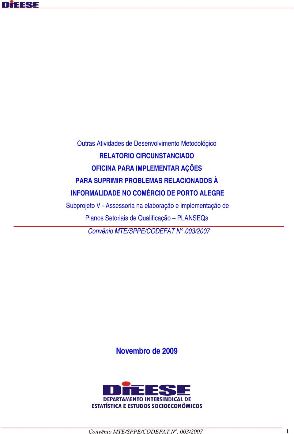 ALEGRE Subprojeto V - Assessoria na elaboração e implementação de Planos Setoriais de