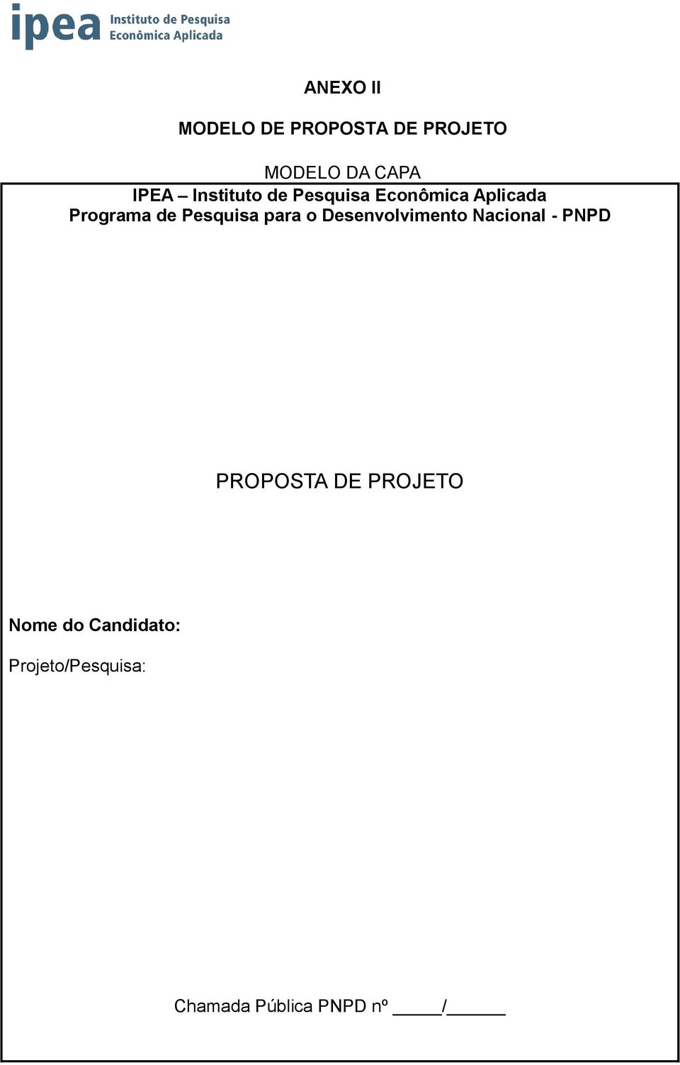 Pesquisa para o Desenvolvimento Nacional - PNPD PROPOSTA DE