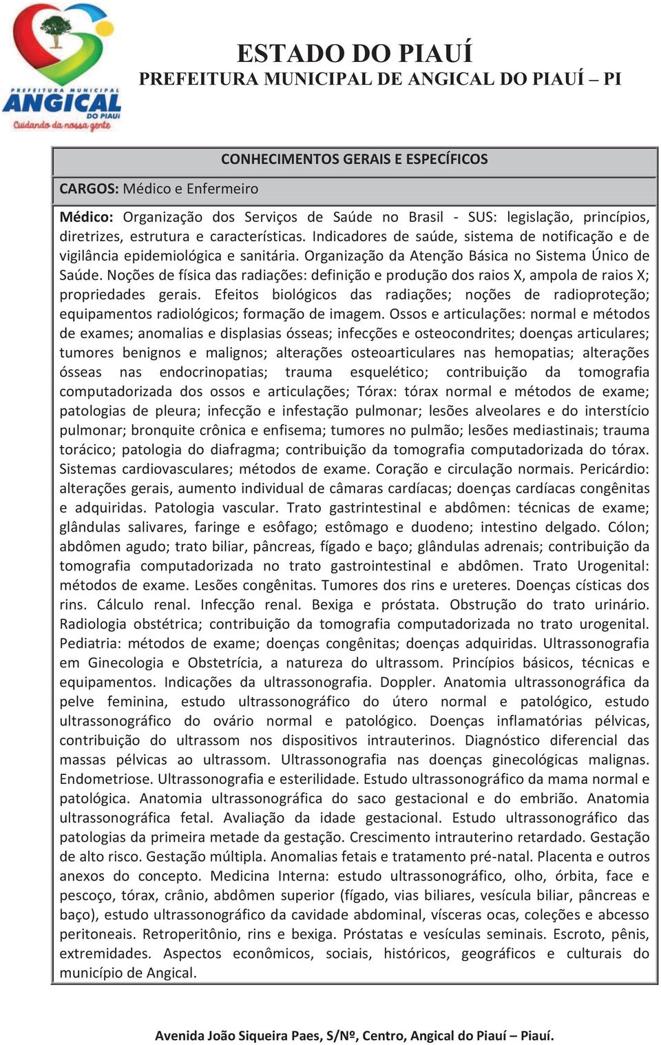 Noções de física das radiações: definição e produção dos raios X, ampola de raios X; propriedades gerais.