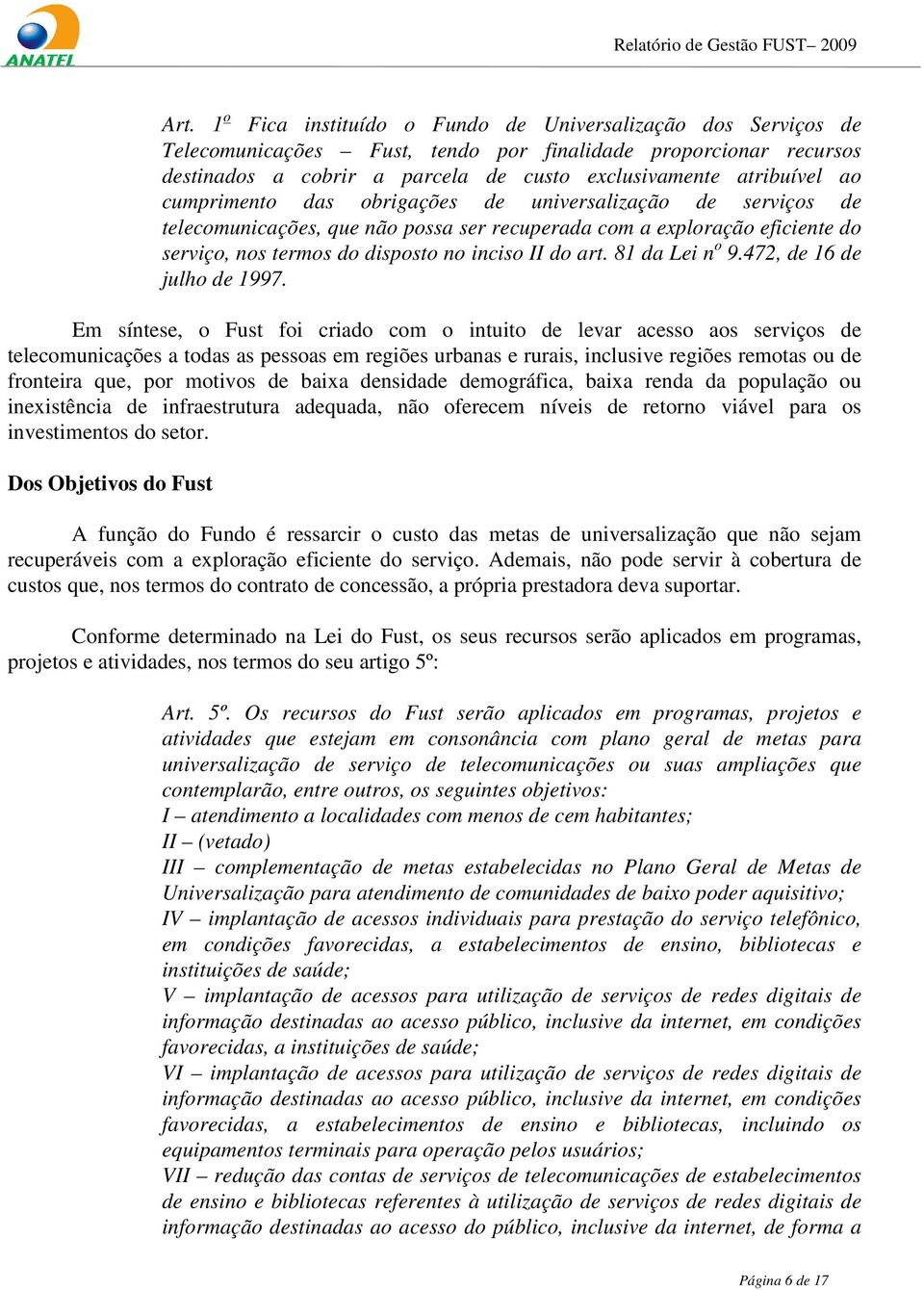 81 da Lei n o 9.472, de 16 de julho de 1997.