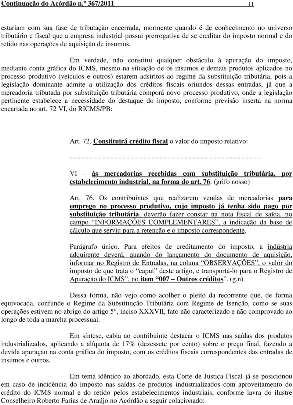 normal e do retido nas operações de aquisição de insumos.