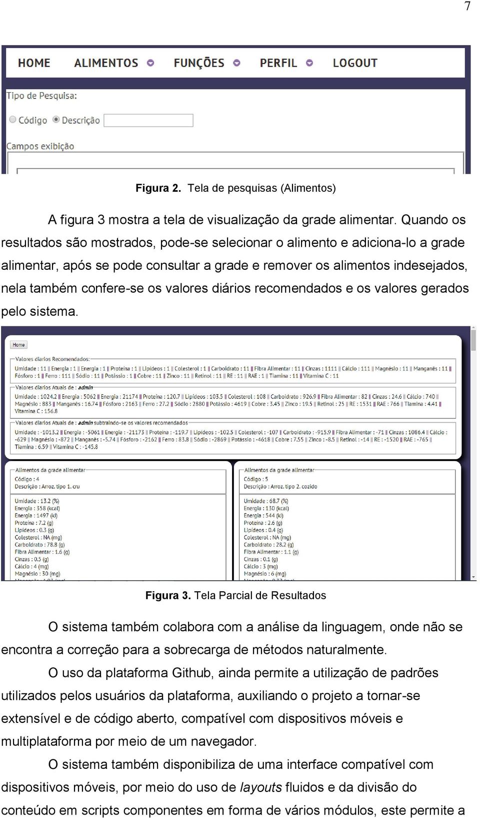 diários recomendados e os valores gerados pelo sistema. Figura 3.