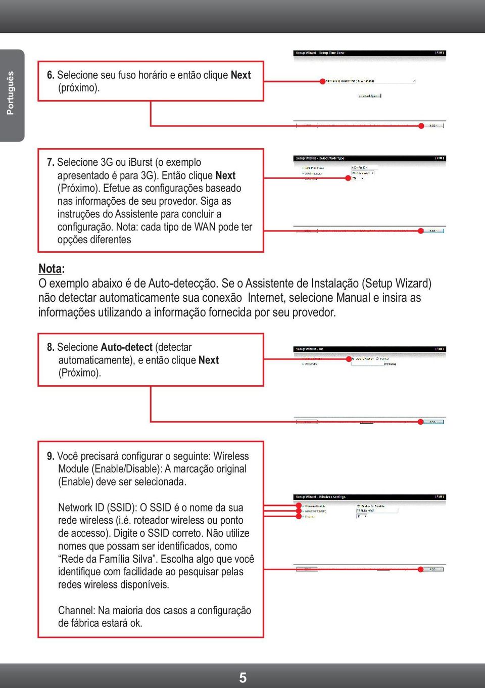 Nota: cada tipo de WAN pode ter opções diferentes Nota: O exemplo abaixo é de Auto-detecção.