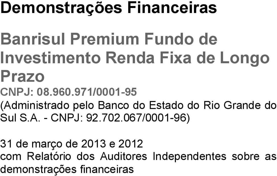Banco do Estado do Rio Grande do Sul S.A.