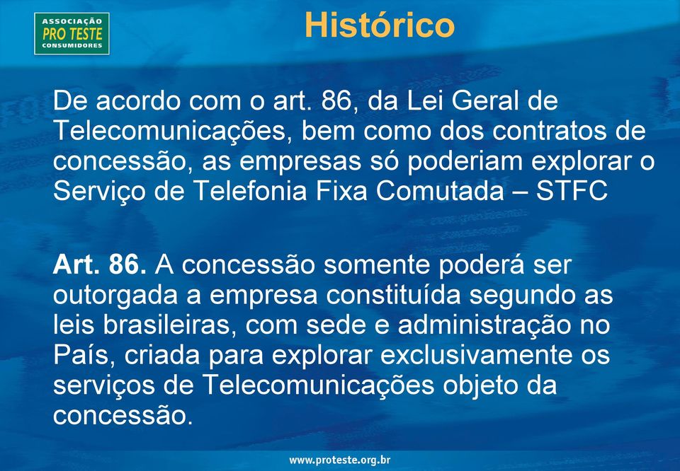 explorar o Serviço de Telefonia Fixa Comutada STFC Art. 86.