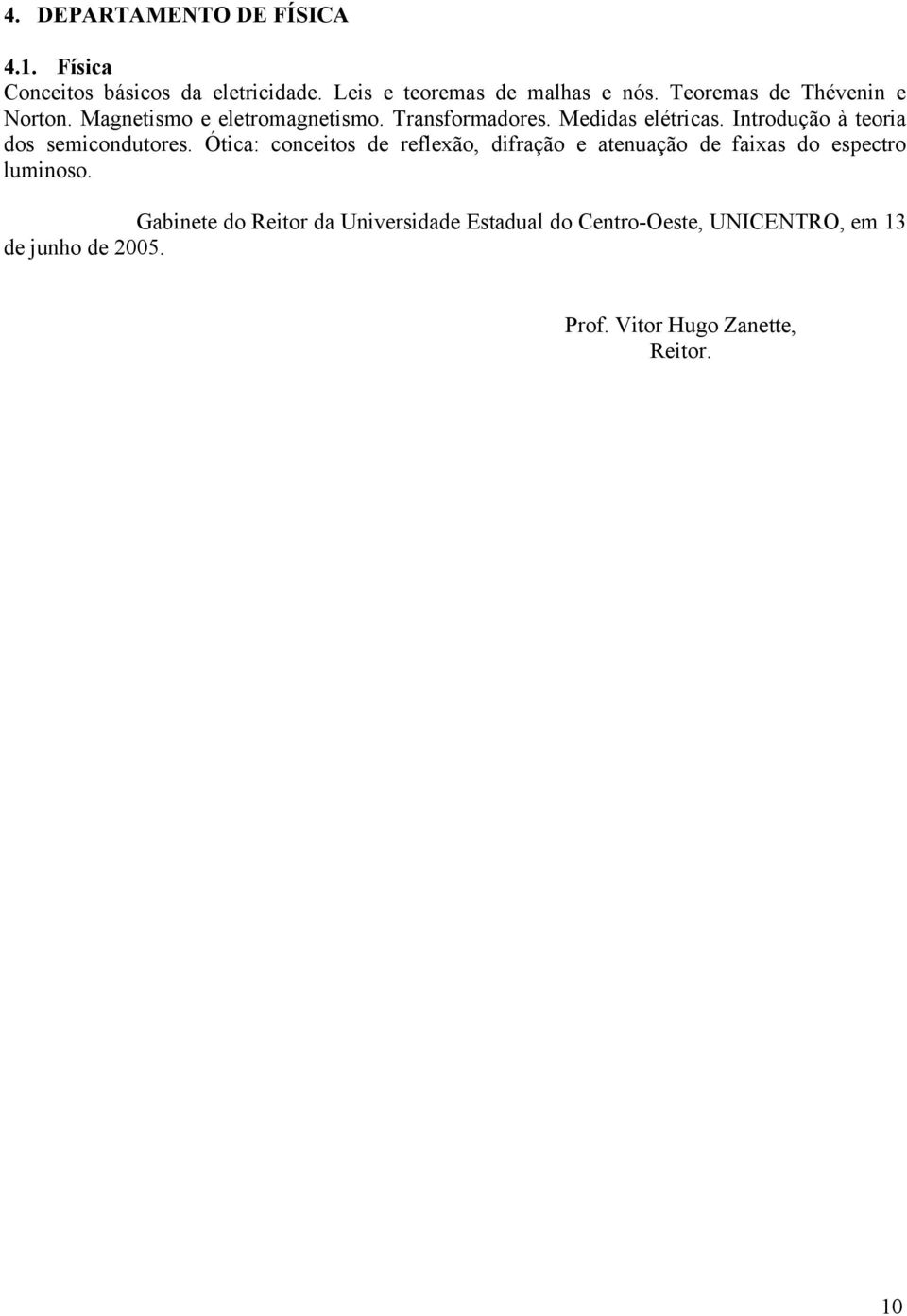 Introdução à teoria dos semicondutores.