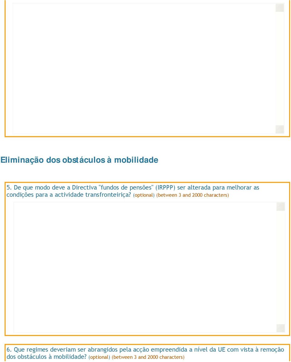 para a actividade transfronteiriça? (optional) (between 3 and 2000 characters) 6.