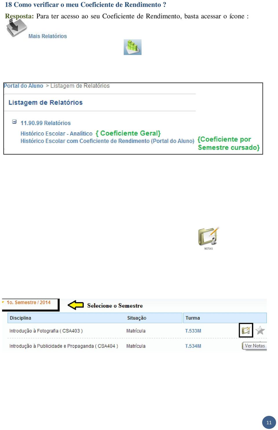 Clique no Histórico desejado e aguarde alguns segundos para visualização do mesmo.