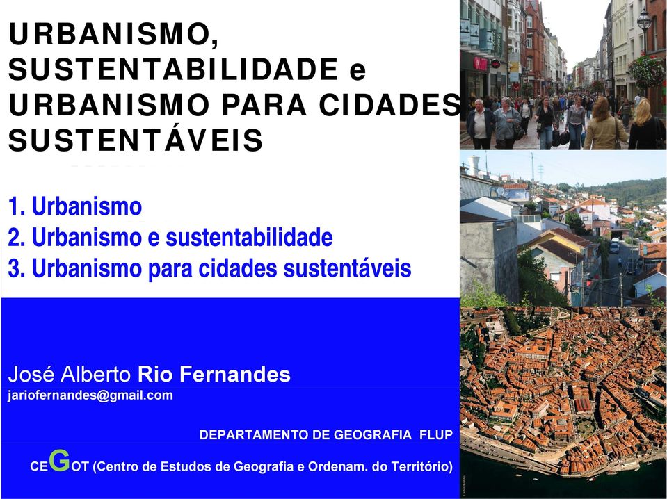 Urbanismo para a cidades sustentáveis tá e s José Alberto Rio Fernandes