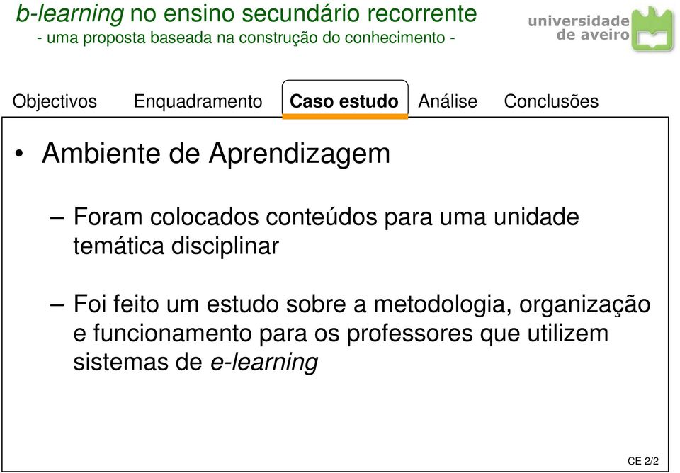 estudo sobre a metodologia, organização e