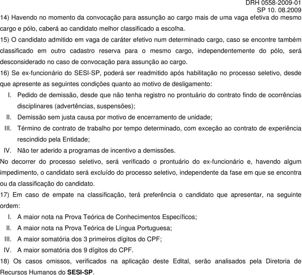 desconsiderado no caso de convocação para assunção ao cargo.