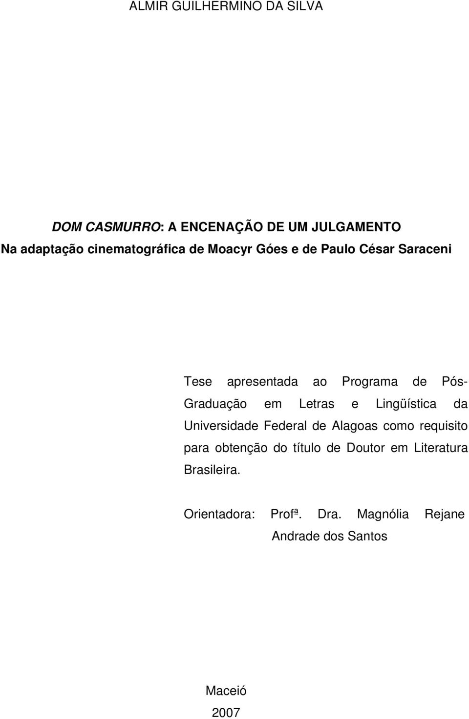 Graduação em Letras e Lingüística da Universidade Federal de Alagoas como requisito para obtenção