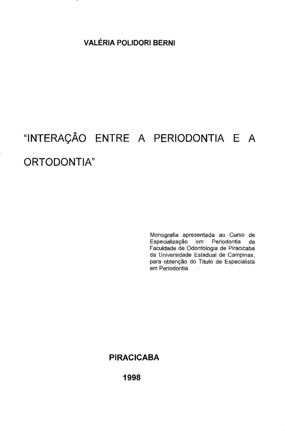 Faculdade de Odontologia de Piracicaba da Universidade Estadual de